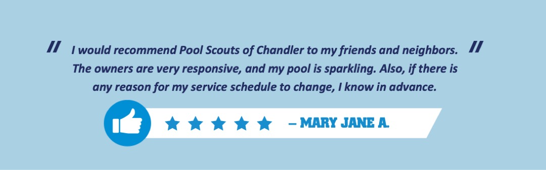 Customer review for pool service in Chandler recommending to friends and family