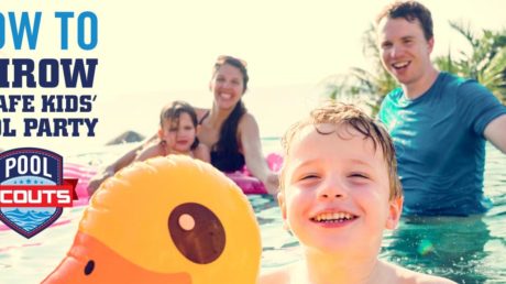 Family with kids in a pool smiling, with caption "How to throw a safe kids' pool party